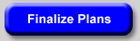 Finalize Plans